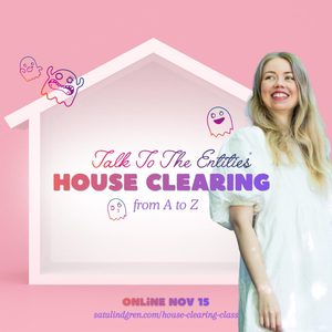 Talk to the Entities House Clearing